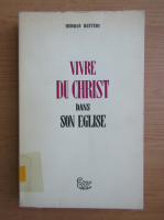 Herman Heyters - Vivre du Christ dans son eglise