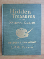 J. M. William Turner - Hidden Treasures at the National Galerry (1905)