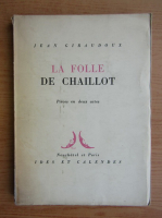 Jean Giraudoux - La folle de Chaillot (1945)