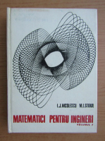 Anticariat: L. J. Nicolescu - Matematici pentru ingineri (volumul 1)