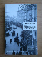 La Roumaine vue par les francais d'autrefois