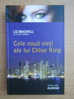 Liz Braswell - Cele noua vieti ale lui Chloe King (volumul 3)