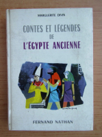 Marguerite Divin - Contes et legendes de l'Egypte ancienne