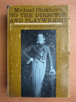 Michael Chekhov's to the director and playwright