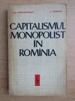 N. N. Constantinescu - Capitalismului monopolist in Romania