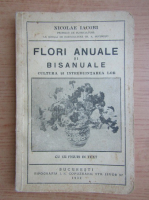 Anticariat: Nicolae Iacobi - Flori anuale si bisanuale, cultura si intrebuintarea lor (1932)