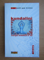 Pandit Gopi Krishna - Kundalini, energia evolutiva in om