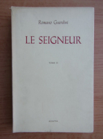 Romano Guardini - Le seigneur (volumul 2, 1945)