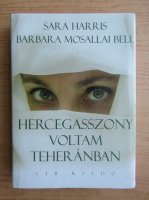 Sara Harris - Hercegasszony voltam teheranban