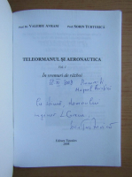Valeriu Avram - Teleormanul si aeronautica (volumul 1, cu autograful autorului)