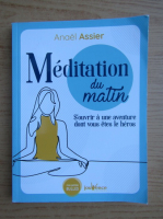 Anael Assier - Meditation du matin