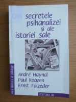 Anticariat: Andre Haynal - Din secretele psihanalizei si ale istoriei sale