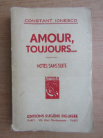 Constant Ionescu - Amour, toujours