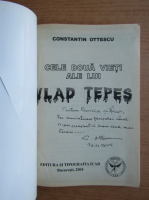 Constantin Ottescu - Cele doua vieti ale lui Vlad Tepes (cu autograful autorului)