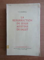 F. X. Durrwell - La resurrection de Jesus. Mystere de salut