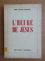 Gaston Courtois - L'heure de Jesus