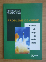 Gavril Niac - Probleme de chimie culese din viata de toate zilele