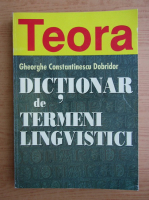 Anticariat: Gheorghe Constantinescu Dobridor - Dictionar de termeni lingvistici
