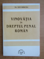 Ion Mircea - Vinovatia in dreptul penal roman