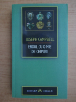 Anticariat: Joseph Campbell - Eroul cu o mie de chipuri