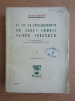 Jules Lebreton - La vie et l'enseignement de Jesus Christ notre seigneur (volumul , 1931)