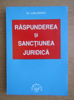 Lidia Barac - Raspunderea si sanctiunea juridica