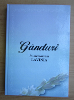 Anticariat: Lucia Alina - Ganduri. In memoriam Lavinia