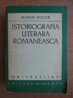 Marin Bucur - Istoriografia literara romaneasca