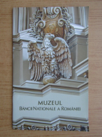 Muzeul Bancii Nationale a Romaniei