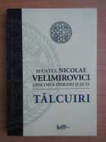 Nicolae Velimirovici - Talcuiri