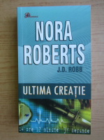 Nora Roberts - Ultima creatie