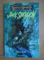 Rob Kidd - Jack Sparrow. Cantecul Sirenei