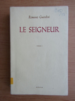 Romano Guardini - Le seigneur (volumul 1, 1945)