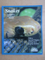Snakes. A complete pet owner's manual