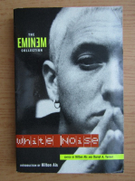 The Eminem collection. White Noise