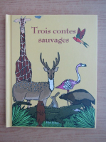Trois contes sauvages