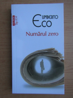 Anticariat: Umberto Eco - Numarul zero (Top 10+)