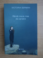 Victoria Serman - Ramai insula mea de canabis