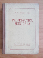 Anticariat: A. L. Miasnicov - Propedeutica medicala