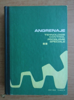 Angrenaje. Tehnologie, control, probleme speciale (volumul 2)