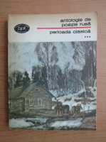 Anticariat: Antologie de poezie rusa, volumul 3. Perioada clasica