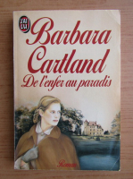 Barbara Cartland - De l'enfer au paradis