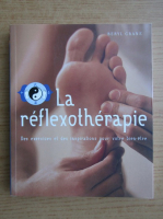 Beryl Crane - La reflexotherapie. Des exercices et des inspirations pour votre bien-etre