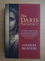 Charles Belfoure - The Paris architect