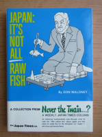 Don Maloney - Japan. It's not all raw fish