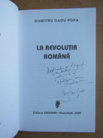 Dumitru Radu Popa - La revolutia romana (cu autograful si dedicatia autorului pentru Balogh Jozsef)