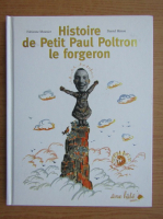 Fabienne Mounier - Histoire de petit Paul Poltron le forgeron