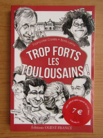 Anticariat: Francoise Caries - Trop forts les toulouisains