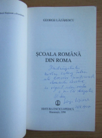 George Lazarescu - Scoala romana din Roma (cu autograful si dedicatia autorului pentru Balogh Jozsef)