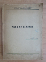 Gheorghe Galbura - Curs de algebra